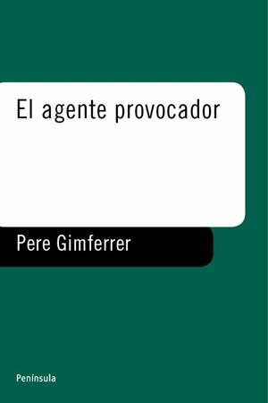 AGENTE PROVOCADOR, EL | 9788483071571 | GIMFERRER, PERE | Galatea Llibres | Llibreria online de Reus, Tarragona | Comprar llibres en català i castellà online