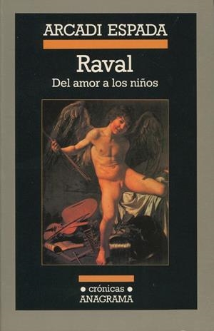 RAVAL. DEL AMOR A LOS NIÑOS | 9788433925435 | ESPADA, ARCADI | Galatea Llibres | Llibreria online de Reus, Tarragona | Comprar llibres en català i castellà online