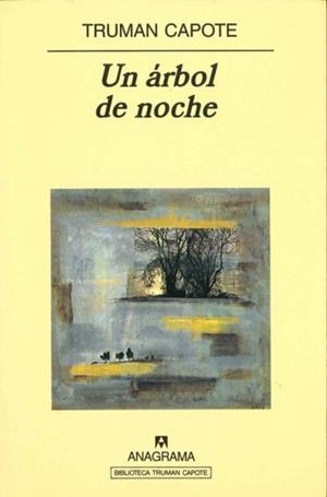 ARBOL DE NOCHE, UN | 9788433931597 | CAPOTE, TRUMAN | Galatea Llibres | Llibreria online de Reus, Tarragona | Comprar llibres en català i castellà online