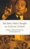OLOR DEL DINERO. ORIGEN DE LA FORTUNA DE S.BERLUSCONI | 9788483074497 | VELTRI, ELIO | Galatea Llibres | Librería online de Reus, Tarragona | Comprar libros en catalán y castellano online