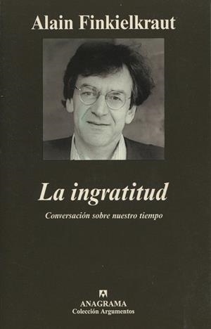 INGRATITUD, LA | 9788433961518 | FINKIELKRAUT, ALAIN | Galatea Llibres | Llibreria online de Reus, Tarragona | Comprar llibres en català i castellà online