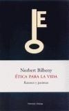ETICA PARA LA VIDA. RAZONES Y PASIONES | 9788483075678 | BILBENY, NORBERT | Galatea Llibres | Llibreria online de Reus, Tarragona | Comprar llibres en català i castellà online