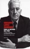 PARA LA HISTORIA DEL PSUC | 9788483077191 | LOPEZ RAIMUNDO, GREGORIO | Galatea Llibres | Librería online de Reus, Tarragona | Comprar libros en catalán y castellano online