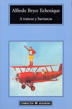 A TRANCAS Y BARRANCAS | 9788433967039 | BRYCE ECHENIQUE, ALFREDO | Galatea Llibres | Llibreria online de Reus, Tarragona | Comprar llibres en català i castellà online