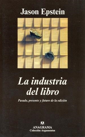 INDUSTRIA DEL LIBRO, LA | 9788433961686 | EPSTEIN, JASON | Galatea Llibres | Librería online de Reus, Tarragona | Comprar libros en catalán y castellano online