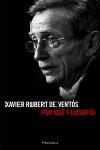 POR QUE FILOSOFIA | 9788483077931 | RUBERT DE VENTOS, XAVIER | Galatea Llibres | Librería online de Reus, Tarragona | Comprar libros en catalán y castellano online