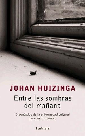 ENTRE LAS SOMBRAS DEL MAÑANA | 9788483077917 | HUIZINGA, JOHAN | Galatea Llibres | Llibreria online de Reus, Tarragona | Comprar llibres en català i castellà online