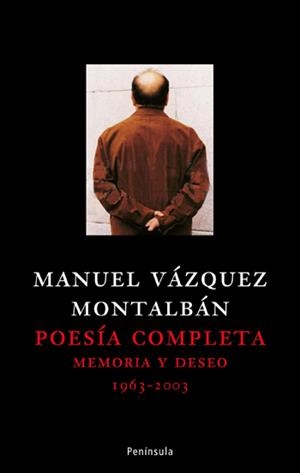 POESIA COMPLETA 1963-2003: MEMORIA Y DESEO | 9788483078006 | VAZQUEZ MONTALBAN, MANUEL | Galatea Llibres | Librería online de Reus, Tarragona | Comprar libros en catalán y castellano online