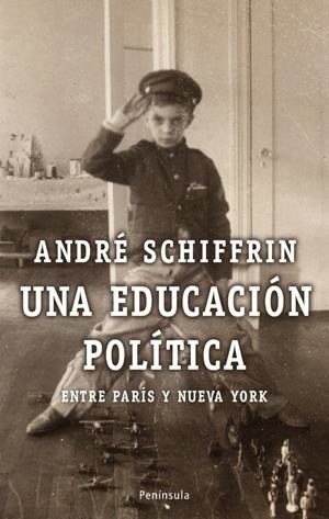 EDUCACION POLITICA, UNA | 9788483078150 | SCHIFFRIN, ANDRE | Galatea Llibres | Llibreria online de Reus, Tarragona | Comprar llibres en català i castellà online