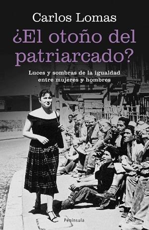 OTOÑO DEL PATRIARCADO? EL | 9788483078259 | LOMAS, CARLOS | Galatea Llibres | Librería online de Reus, Tarragona | Comprar libros en catalán y castellano online