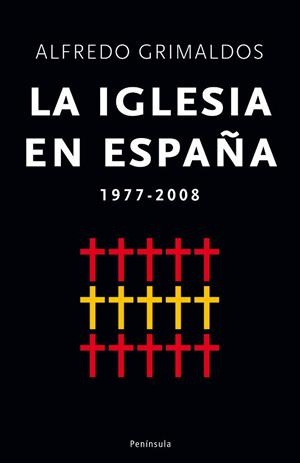 IGLESIA EN ESPAÑA 1975-2008 | 9788483078372 | GRIMALDOS FEITO, ALFREDO | Galatea Llibres | Llibreria online de Reus, Tarragona | Comprar llibres en català i castellà online