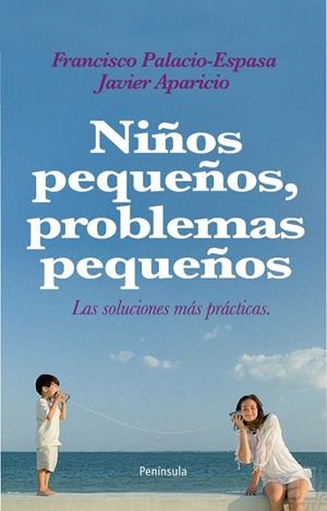 NIÑOS PEQUEÑOS, PROBLEMAS PEQUEÑOS | 9788483079072 | PALACIO-ESPASA, FRANCISCO/ APARICIO BELMONTE, JUAN | Galatea Llibres | Llibreria online de Reus, Tarragona | Comprar llibres en català i castellà online