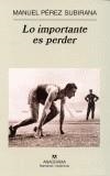 LO IMPORTANTE ES PERDER | 9788433968463 | PEREZ SUBIRANA, MANUEL | Galatea Llibres | Llibreria online de Reus, Tarragona | Comprar llibres en català i castellà online