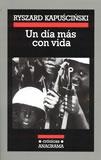 DIA MAS CON VIDA, UN | 9788433925589 | KAPUSCINSKI, RYSZARD | Galatea Llibres | Llibreria online de Reus, Tarragona | Comprar llibres en català i castellà online