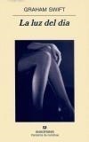 LUZ DEL DIA,LA | 9788433970190 | SWIFT, GRAHAM (1949- ) | Galatea Llibres | Llibreria online de Reus, Tarragona | Comprar llibres en català i castellà online