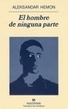 HOMBRE DE NINGUNA PARTE, EL | 9788433970268 | HEMON, ALEKSANDAR | Galatea Llibres | Librería online de Reus, Tarragona | Comprar libros en catalán y castellano online