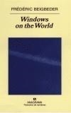WINDOWS ON THE WORLD | 9788433970398 | BEIGBEDER, FREDERIC | Galatea Llibres | Llibreria online de Reus, Tarragona | Comprar llibres en català i castellà online