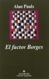 FACTOR BORGES, EL | 9788433962140 | PAULS, ALAN | Galatea Llibres | Llibreria online de Reus, Tarragona | Comprar llibres en català i castellà online