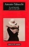 SE ESTA HACIENDO CADA VEZ MAS TARDE | 9788433967824 | TABUCCHI, ANTONIO | Galatea Llibres | Librería online de Reus, Tarragona | Comprar libros en catalán y castellano online
