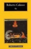 KA | 9788433967909 | CALASSO, ROBERTO | Galatea Llibres | Librería online de Reus, Tarragona | Comprar libros en catalán y castellano online