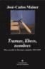TRAMAS, LIBROS, NOMBRES | 9788433962287 | MAINER BAQUÉ, JOSÉ CARLOS | Galatea Llibres | Librería online de Reus, Tarragona | Comprar libros en catalán y castellano online