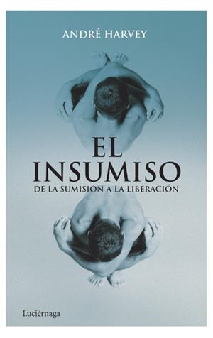 INSUMISO, EL | 9788492545285 | HARVEY, ANDRÉ | Galatea Llibres | Librería online de Reus, Tarragona | Comprar libros en catalán y castellano online