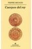 CUERPOS DEL REY | 9788433970961 | MICHON, PIERRE | Galatea Llibres | Llibreria online de Reus, Tarragona | Comprar llibres en català i castellà online