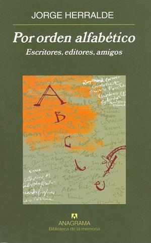 POR ORDEN ALFABETICO : ESCRITORES, EDITORES, AMIGOS | 9788433907875 | HERRALDE GRAU, JORGE DE | Galatea Llibres | Librería online de Reus, Tarragona | Comprar libros en catalán y castellano online