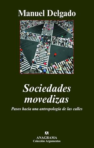 SOCIEDADES MOVEDIZAS | 9788433962515 | DELGADO, MANUEL | Galatea Llibres | Librería online de Reus, Tarragona | Comprar libros en catalán y castellano online
