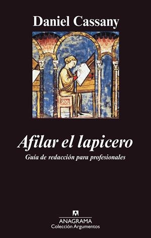AFILAR EL LAPICERO. GUIA DE REDACCION PARA PROFESIONALES | 9788433962621 | CASSANY, DANIEL | Galatea Llibres | Llibreria online de Reus, Tarragona | Comprar llibres en català i castellà online