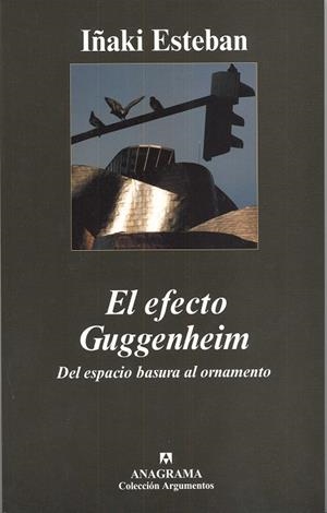 EFECTO GUGGENHEIM, EL | 9788433962645 | ESTEBAN, IÑAKI | Galatea Llibres | Librería online de Reus, Tarragona | Comprar libros en catalán y castellano online