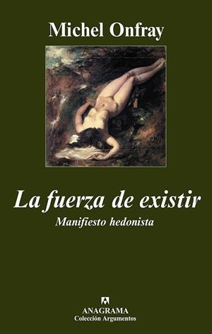 FUERZA DE EXISTIR, LA | 9788433962690 | ONFRAY, MICHEL | Galatea Llibres | Llibreria online de Reus, Tarragona | Comprar llibres en català i castellà online