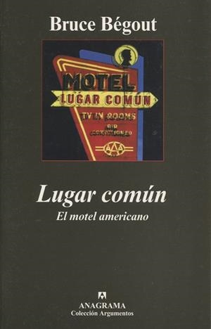 LUGAR COMUN : EL MOTEL AMERICANO | 9788433962706 | BEGOUT, BRUCE (1967- ) | Galatea Llibres | Librería online de Reus, Tarragona | Comprar libros en catalán y castellano online