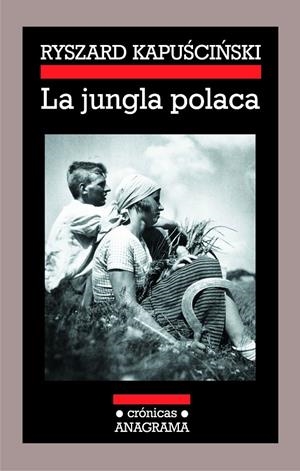 JUNGLA POLACA, LA | 9788433925817 | KAPUSCINSKI, RYSZARD | Galatea Llibres | Llibreria online de Reus, Tarragona | Comprar llibres en català i castellà online