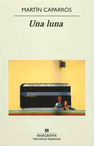 LUNA, UNA | 9788433971906 | CAPARROS, MARTIN | Galatea Llibres | Llibreria online de Reus, Tarragona | Comprar llibres en català i castellà online