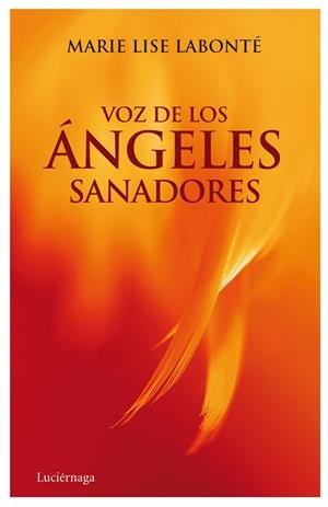 VOZ DE LOS ANGELES SANADORES | 9788489957053 | LABONTE, MARIE LISE | Galatea Llibres | Librería online de Reus, Tarragona | Comprar libros en catalán y castellano online