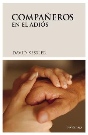 COMPAÑEROS EN EL ADIÓS | 9788489957923 | KESSLER, DAVID | Galatea Llibres | Librería online de Reus, Tarragona | Comprar libros en catalán y castellano online