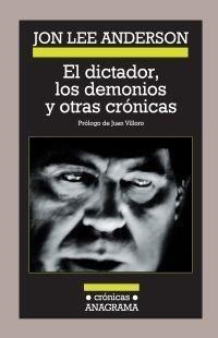 DICTADOR, LOS DEMONIOS Y OTRAS CRÓNICAS | 9788433925879 | ANDERSON, JON LEE | Galatea Llibres | Llibreria online de Reus, Tarragona | Comprar llibres en català i castellà online