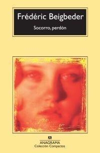 SOCORRO, PERDÓN | 9788433973719 | BEIGBEDER, FRÉDÉRIC | Galatea Llibres | Llibreria online de Reus, Tarragona | Comprar llibres en català i castellà online