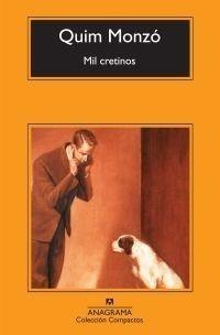 MIL CRETINOS | 9788433973726 | MONZÓ, QUIM | Galatea Llibres | Llibreria online de Reus, Tarragona | Comprar llibres en català i castellà online