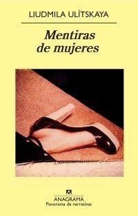 MENTIRAS DE MUJERES | 9788433975249 | ULÍTSKAYA, LIUDMILA | Galatea Llibres | Llibreria online de Reus, Tarragona | Comprar llibres en català i castellà online