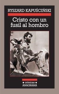 CRISTO CON UN FUSIL AL HOMBRO | 9788433925886 | KAPUSCINSKI, RYSZARD | Galatea Llibres | Llibreria online de Reus, Tarragona | Comprar llibres en català i castellà online