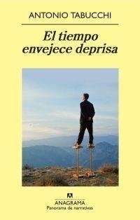 TIEMPO ENVEJECE DEPRISA, EL | 9788433975287 | TABUCCHI, ANTONIO | Galatea Llibres | Librería online de Reus, Tarragona | Comprar libros en catalán y castellano online