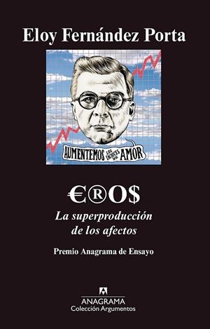 EROS LA SUPERPRODUCCION DE LOS AFECTOS (PREMIO ANAGRAMA 2010 ENSAYO) | 9788433963116 | PORTA | Galatea Llibres | Librería online de Reus, Tarragona | Comprar libros en catalán y castellano online