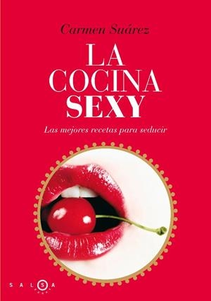 COCINA SEXY, LA | 9788496599536 | SUAREZ MENENDEZ MARIA DEL CARM | Galatea Llibres | Librería online de Reus, Tarragona | Comprar libros en catalán y castellano online