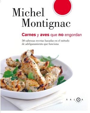 CARNES Y AVES QUE NO ENGORDAN | 9788496599390 | MONTIGNAC, MICHEL | Galatea Llibres | Librería online de Reus, Tarragona | Comprar libros en catalán y castellano online