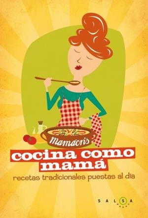 COCINA COMO MAMÁ. RECETAS DE SIEMPRE PARA QUEDAR SIEMPRE BIEN | 9788496599758 | LINCOLN PASCUAL, MARIA CRISTIN | Galatea Llibres | Llibreria online de Reus, Tarragona | Comprar llibres en català i castellà online