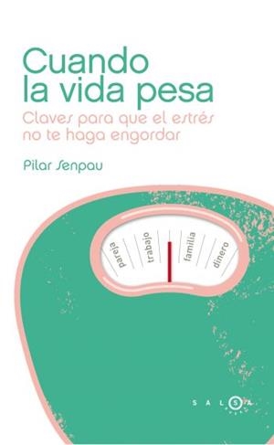 CUANDO LA VIDA PESA | 9788496599901 | SENPAU, PILAR | Galatea Llibres | Librería online de Reus, Tarragona | Comprar libros en catalán y castellano online