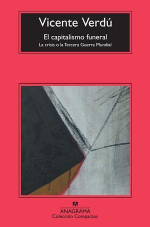 CAPITALISMO FUNERAL, EL | 9788433976642 | VERDÚ MACIA, VICENTE | Galatea Llibres | Llibreria online de Reus, Tarragona | Comprar llibres en català i castellà online
