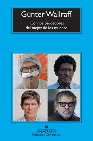 CON LOS PERDEDORES DEL MEJOR DE LOS MUNDOS | 9788433976673 | WALLRAFF, GUNTHER | Galatea Llibres | Librería online de Reus, Tarragona | Comprar libros en catalán y castellano online